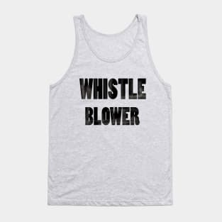 Whistle blower - popular hashtags t shirt Tank Top